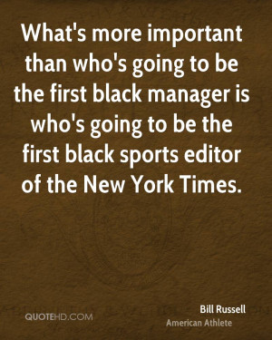 What's more important than who's going to be the first black manager ...