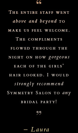 special like a birthday prom or wedding at symmetry salon spa