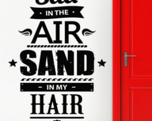 ... Stickers Vinyl Decal Salt In The Air Send In The Hair Quote (z1871
