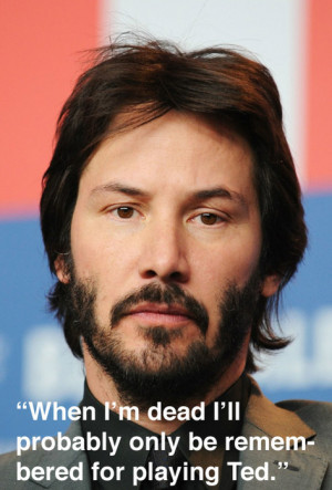 ... . We’re here for you.[The 12 Most Depressing Keanu Reeves Quotes