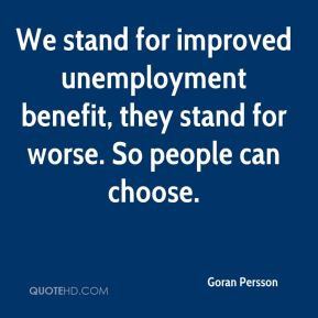 Goran Persson - We stand for improved unemployment benefit, they stand ...