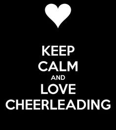 Keep calm and love cheerleading More