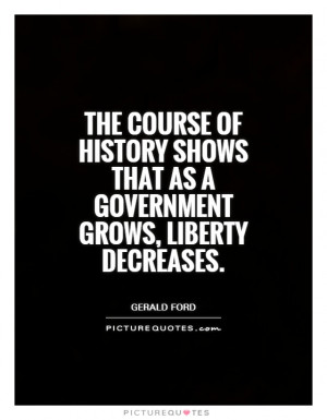 History Quotes Government Quotes Liberty Quotes Gerald Ford Quotes
