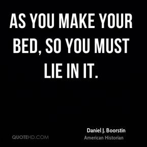 You Made Your Bed Quotes