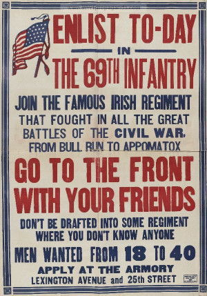 Enlist to-day in the 69th infantry Join the famous Irish regiment ...