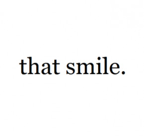 his smile quotes tumblr his smile quotes tumblr