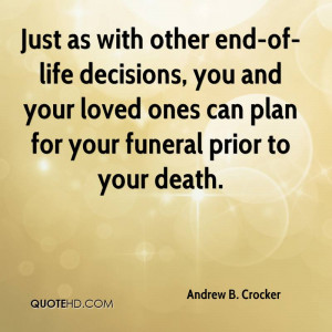 Just as with other end-of-life decisions, you and your loved ones can ...