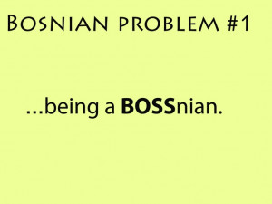 Found on bosnian-problems.tumblr.com