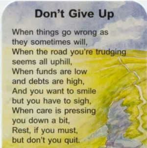 Don't give up....beautiful . .
