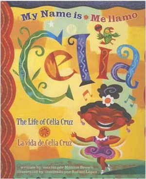 MY NAME IS CELIA: The Life of Celia Cruz Hardback