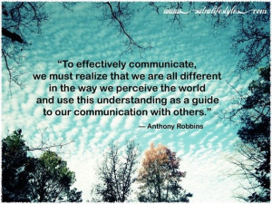 ... as a guide to our communication with others.” -Anthony Robbins