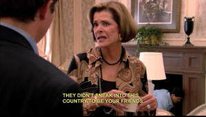 arrested development quotes | Arrested Development: Lucille Bluth's ...