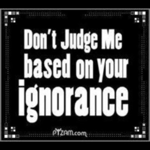 Judge yourself! Don't judge me ;))))