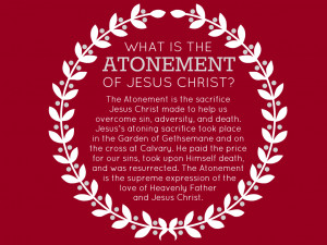 Come Follow Me: What is the Atonement of Jesus Christ?