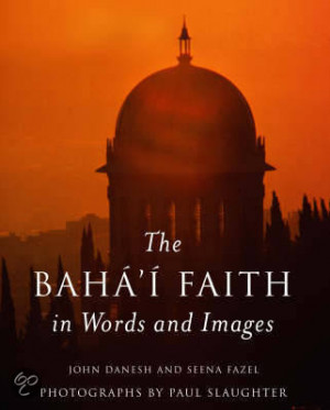 The Baha'i Faith in Words and Images