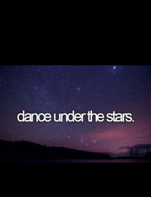 wanna dance under the stars 