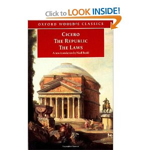 ... of Cicero’s The Republic and The Law with some of my favorite quotes