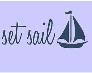 ... Sail 44x9 Sail Boat Vinyl Wall Decal Decor Wall Lettering Words Quotes