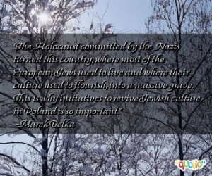 the holocaust committed by the nazis turned holocaust quotes three ...