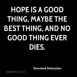 Hope Quotes Shawshank Redemption ~ Shawshank Redemption Quotes ...