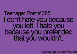 Hate You Quotes I don't hate you because you