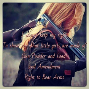 right to show em what little girls are made of gun powder and lead 2nd ...