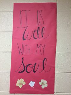 ... soul; Inspiring quotes; hallway decoration; residence halls; res life