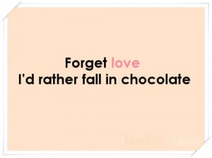 Love Chocolate Quotes Chocolate quotes