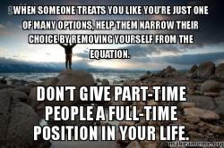 Don Give Part Time People...