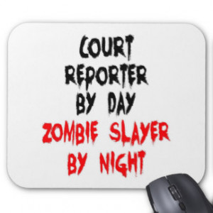Court Reporter Zombie Slayer Mousepads