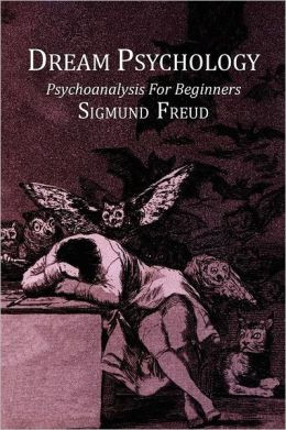 Dream Psychology; Psychoanalysis for Beginners