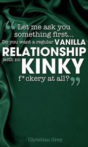fifty shades of grey quotes – a regular vanilla relationship with no ...