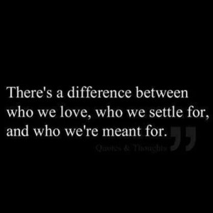 Love, settle and Meant for...