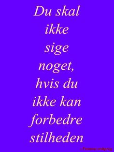 Sagt om at have en mening om alt. Citat, Ordsprog fra Vermont. More