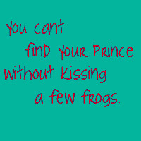 Kissing Frogs Quotes http://www.pic2fly.com/Kissing+Frogs+Quotes.html