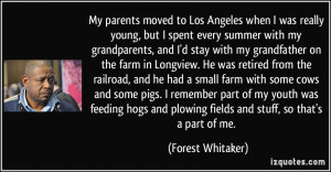 More Forest Whitaker Quotes