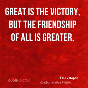 Emil Zatopek Friendship Quotes