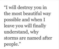 This used to be me. I'm glad I've changed. Being vicious and having ...