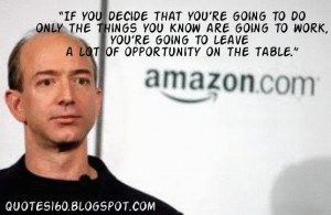Jeff Bezos Quotes - Famous Quotes At Brainyquote