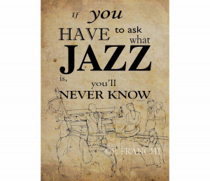 Louis Armstrong Quotes About Life Poster art, jazz quote: 