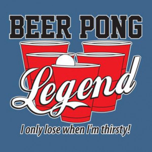 BEER PONG LEGEND - I ONLY LOSE WHEN I'M THIRSTY FUNNY T-shirt