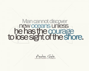 Man Cannot Discover new Oceans – Advice Quote