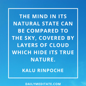 Meditation Quote 102: “The mind in its natural state can be compared ...