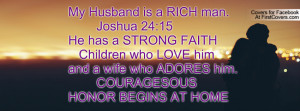 My Husband is a RICH man. Joshua 24:15 He has a STRONG FAITH Children ...