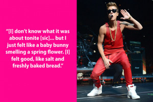 Justin Bieber quote (originally sent out as a tweet ) might be dumb ...