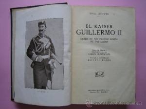 EL KAISER GUILLERMO II DE EMIL LUDWIG PRIMERA EDICION A O 1929