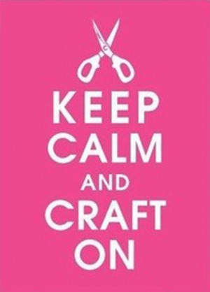 keep calm and craft on