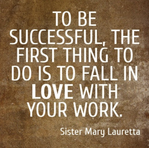 Motivational Monday Fall in Love with Work Motivational Monday