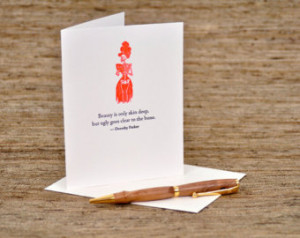 Beauty is only skin deep - Dorothy Parker quote - letterpress card ...