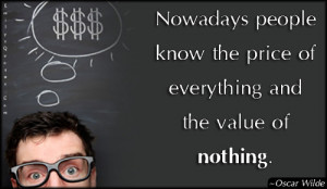 ... people, knowing, price, value, sad, greed, understanding, Oscar Wilde